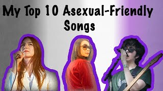 My Top 10 AsexualFriendly Songs [upl. by Inamik]