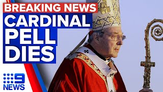 Cardinal George Pell dead aged 81  9 News Australia [upl. by Nedra]