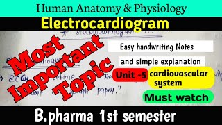 Electrocardiogram Cardiovascular system  Human Anatomy and physiology  Bpharma 1st sem [upl. by Alithia431]