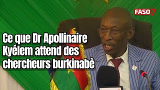 Ce que Dr Apollinaire Kyélem attend des chercheurs burkinabè [upl. by Ayenet114]