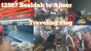 Kolkata to Ajmer by train🚂  12987 sealdah to Ajmer SF Express traveling vlog Arshi Alhan vlogs [upl. by Midan]