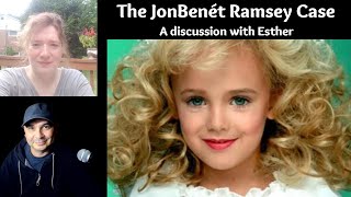 The JonBenét Ramsey Case  A discussion with Esther 7302024 [upl. by Anaiv]