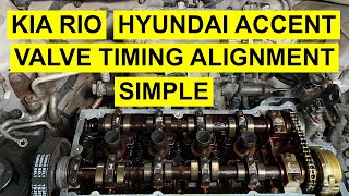 Valve Timing Alignment On Kia Rio Rio 5 Spectra amp Hyundai Accent 16L 2006 amp Up [upl. by Klaus]