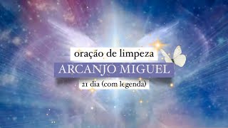 ORAÇÃO DE LIMPEZA 21 DIAS ARCANJO MIGUEL com legenda [upl. by Griselda]