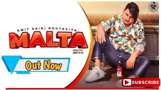 AMIT SAINI ROHTAKIYA  MALTA  Official Video   New Haryanvi Songs Haryanavi 2021 [upl. by Ambrosia]