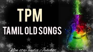 TPM TAMIL SONGS  TPM Tamil Old Songs  Tamil Christian Songs  The Pentecostal Mission  TPM Songs [upl. by Alikahs987]