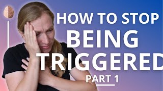 Triggers How to Stop Being Triggered PTSD and Trauma Recovery 1 [upl. by Sletten]