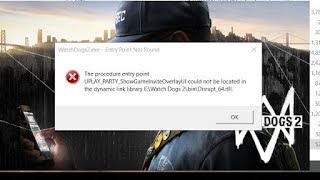 Watch Dogs 2 error quotEntry Point Not Foundquot Fixed disruptb64dll error حل مشكلة رسالة [upl. by Inatsed]