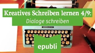 Kreatives Schreiben lernen für Autoren 49 Dialoge schreiben [upl. by Brenan]