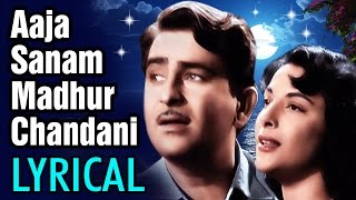 Aaja Sanam Madhur Chandni Mein Hum with Lyrics  Raj Kapoor  Nargis  Chori Chori Hindi Song [upl. by Reibaj]