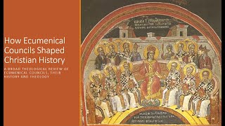 Ecumenical Councils and How They Shaped Christianity [upl. by Kcirddes]