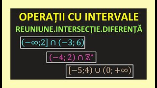 OPERATII CU INTERVALE CLASA 8 MATEMATICA REUNIUNE INTERSECTIE DIFERENTA REPREZENTARE AXA NUMERELOR [upl. by Artinek150]