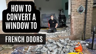 How to convert a window to French Doors  brickout [upl. by Gnat]