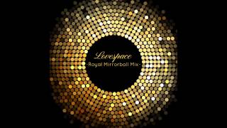 Lovespace Royal Mirroball Mix [upl. by Alliw]