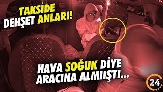 İzmirde Takside Dehşet Anları Hava Soğuk Diye Aracına Aldı Silahla Vuruldu İşte O Anlar [upl. by Leciram]