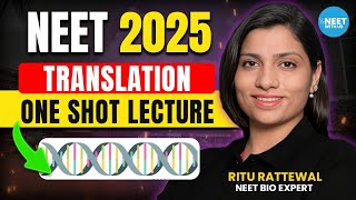 Translation One Shot Lecture  NEET 2025 Biology  Ritu Rattewal Maam translation neetbiology [upl. by Ettenrahs]