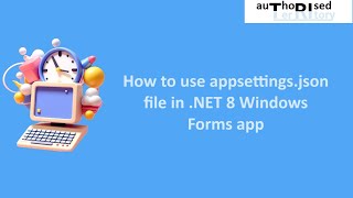 How to use appsettingsjson file in NET 8 Windows Forms app [upl. by Novyar]