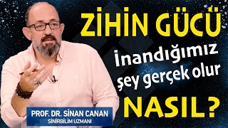 Zihin Gücü  İnandığımız şey gerçek olur  Prof Dr Sinan Canan [upl. by Fortier]