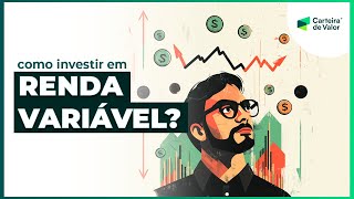 O que é RENDA VARIÁVEL e como começar a investir  Carteira de Valor [upl. by Entwistle]