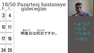 1850 Pazartesi hastaneye gideceğim Japonca Öğreniyorum Japonca Dersi [upl. by Ahsai936]