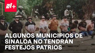 Municipios de Sinaloa suspenden festejos patrios luego de 5 días de violencia  En Punto [upl. by Fernandes491]