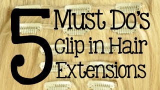 5 Must Dos  How to Care for Clip in Hair Extensions  Instant Beauty ♡ [upl. by Ashly]