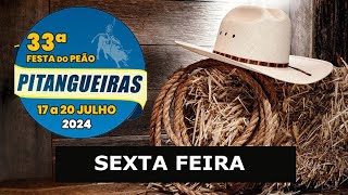 SEXTA  33 FESTA DO PEAO DE PITANGUEIRAS  TOP 20 RR  19072024 [upl. by Elburt]