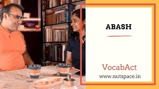 Abash Meaning amp Pronunciation  VocabAct  English Vocabulary  NutSpace [upl. by Mintz]