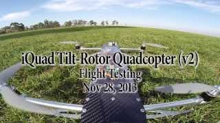 53mph iQuad TiltRotor Quadcopter v2 Flight Testing [upl. by Ain]