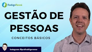 Gestão de Pessoas  Adm de Recursos Humanos  Conceitos Básicos [upl. by Assennav]