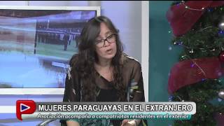 ENTREVISTA A LA LIC ELENA SARTORIO MUJERES PARAGUAYAS EN EL EXTRANJERO [upl. by Byrann]