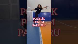 POLİSLİK PARKURU NASIL YAPILIR POMEMPMYO İSTANBUL ŞUBEMİZ 0533 749 18 43 keşfet pmyo pomem [upl. by Clarisa]