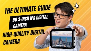 The Ultimate Guide to the D6 3inch IPS Digital Camera  Enhance Your Photography [upl. by Michale]