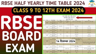 RBSE HALF YEARLY TIME TABLE 2024  CLASS 9 TO 12TH EXAM समय सारणी 2024  RBSE BOARD EXAM 2024 [upl. by Earley]