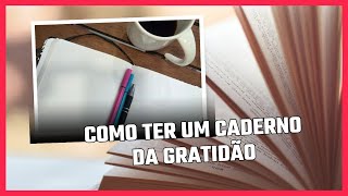 Como ter um caderno da gratidão e atrair mais prosperidade [upl. by Indys]