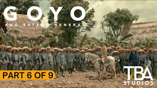 GOYO ANG BATANG HENERAL I PART 6 OF 9 I Paulo Avelino I Jerrold Tarog I TBA Studios [upl. by Ennaitak]