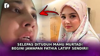 SELEPAS Dituduh Mahu Murtad Begini Jawapan Fathia Latiff Sendiri [upl. by Reiko]