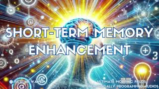 ShortTerm Memory Enhancement PREMIUM SUPERCHARGED ULTRA POWERFUL Energetically Programmed [upl. by Lad]