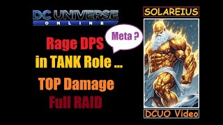 DCUO Crazy META  RAGE DPS in TANK Role [upl. by Nebra]