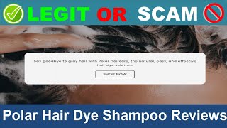 Polar Hair Dye Shampoo Reviews  Oct 2024 Beware of Scam Watch Now [upl. by Suinuj]