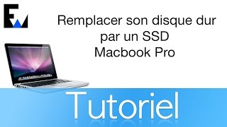 Tuto Comment remplacer son disque dur par un SSD sur Macbook Pro [upl. by Nellac]