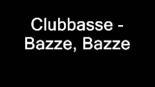 Clubbasse Bazze Bazze [upl. by Wiltsey]