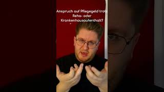 ❤️ Anspruch auf Pflegegeld trotz Reha oder Krankenhausaufenthalt [upl. by Wasson385]