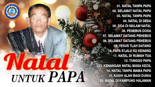 Lagu Natal  NATAL UNTUK PAPA  FULL ALBUM LAGU NATAL 20232024 [upl. by Ap]