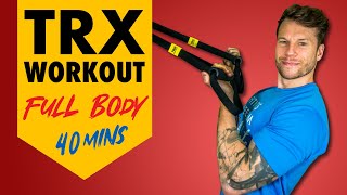 Build Muscle amp Strength in 40 Minutes  Beginner TRX Workout FULL BODY [upl. by Sewole]