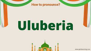 How to pronounce Uluberia in English Correctly  Uluberia a city in India [upl. by Lehcnom]