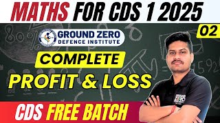 Profit amp Loss CDS Maths  CDS 1 2025 preparation  CDS Maths Free Crash Course [upl. by Samp833]