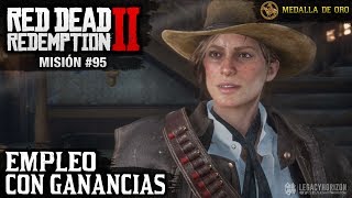 Red Dead Redemption 2  Misión 95  Empleo con ganancias Medalla de Oro [upl. by Schafer]