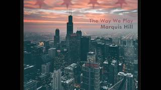 Marquis Hill featuring Christie Dashiell My Foolish Heart [upl. by Adnih]