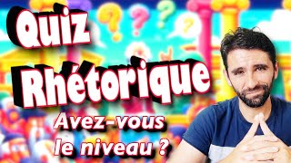 Quiz Rhétorique avezvous le niveau [upl. by Ynoffit]